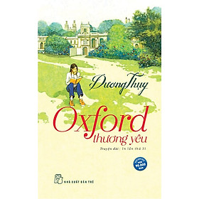 Oxford Thương Yêu - Dương Thụy (Tái bản 2023)  - Bản Quyền