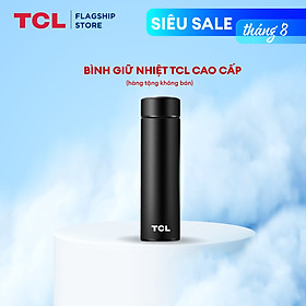 [Hàng tặng không bán] Ly giữ nhiệt TCL - Hàng chính hãng 