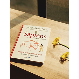 Trạm Đọc Official |  Sách - Sapiens: Lược sử loài người bằng tranh ( tập 1 )