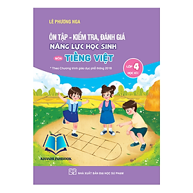 Sách - Ôn Tập - Kiểm tra, Đánh giá năng lực học sinh môn Tiếng Việt Lớp 4 Tập 1