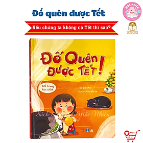 Sách Tết - Đố Quên Được Tết - Bìa cứng cho bé từ 3-12 tuổi - Lionbooks