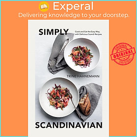 Sách - Simply Scandinavian - Cook and Eat the Easy Way,  with Delicious Scand by Trine Hahnemann (UK edition, Hardcover)