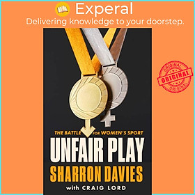 Sách - Unfair Play - The Battle For Women's Sport 'Thrillingly Fearless' THE T by Sharron Davies (UK edition, hardcover)