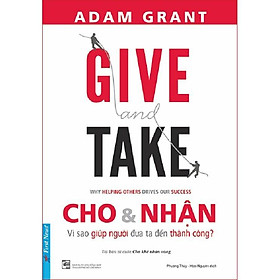 Give And Take Cho & Nhận (Tái Bản 2022) - Bản Quyền
