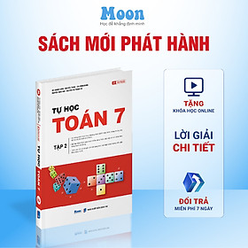 Sách Tự Học Toán Học Lớp  7 Chương Trình Mới Kết nối tri thức, cánh diều, chân trời sáng tạo Moonbook