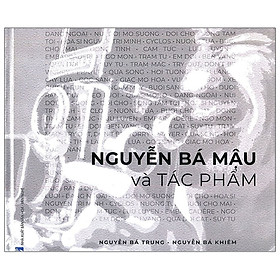 [Download Sách] Nguyễn Bá Mậu Và Tác Phẩm