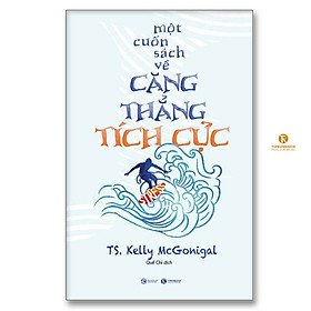 Một cuốn sách về căng thẳng tích cực - Thái Hà Books