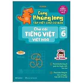 Sách Cùng Khủng Long Tập Viết Chữ Cơ Bản - Chữ Cái Tiếng Việt Viết Hoa - Quyển 6 - Sticker Bé Trai