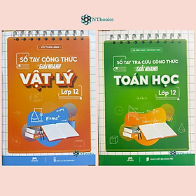 Hình ảnh Combo 2 cuốn Sách Sổ Tay Tra Cứu Công Thức Giải Nhanh Toán Học + Vật Lí Lớp 12