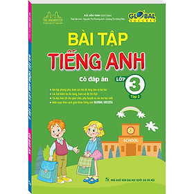 Sách GLOBAL SUCCESS - Bài tập tiếng anh lớp 3 tập 2 (Có đáp án)