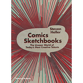 Comics Sketchbooks: The Unseen World of Todays Most Creative Talents