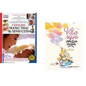 Combo 2 cuốn sách: Cẩm Nang Mang Thai Sinh Con (Bìa Mềm) + Vắc – Xin Chán Nản