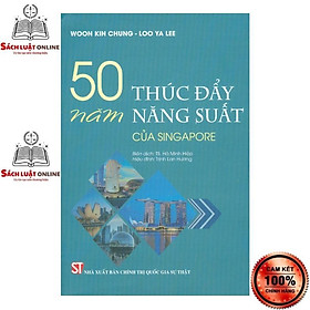 [Download Sách] Sách - 50 năm thúc đẩy năng suất của Singapore