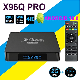 Mua Đầu Android TiVi X96Q Pro: RAM 2G+ROM 16G  hỗ trợ 4K  tốc độ xử lý mượt mà