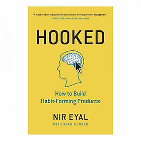 Hooked: How to Build Habit-Forming Products