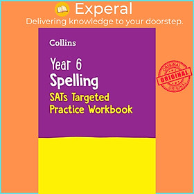 Sách - Year 6 Spelling SATs Targeted Practice Workbook - For the 2024 Tests by Collins KS2 (UK edition, paperback)