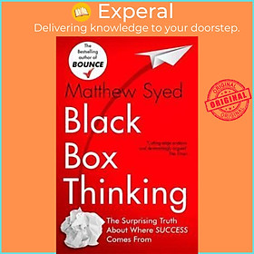 Sách - Black Box Thinking : Marginal Gains and the Secrets of High Performance by Matthew Syed (UK edition, paperback)