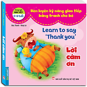 Hình ảnh Rèn Luyện Kỹ Năng Giao Tiếp Bằng Tranh Cho Bé - Lời Cảm Ơn (Song Ngữ Anh - Việt)