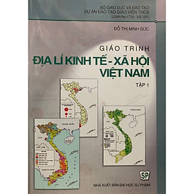 Hình ảnh Sách - Giáo Trình Địa Lí Kinh Tế - Xã Hội Việt Nam Tập 1
