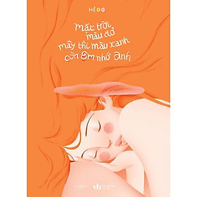 Mặt Trời Màu Đỏ, Mây Thì Màu Xanh, Còn Em Nhớ Anh