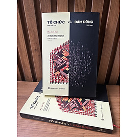 Sách Tổ chức và Đám đông (Bìa cứng) - Tác giả Mai Xuân Đạt