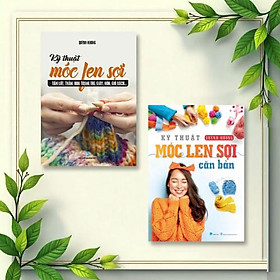 Sách Kỹ Thuật Móc Len Sợi Cơ Bản + Móc Len Sợi Tấm Lót,Thảm,hoa trang trí,giày,nón,giỏ sách - VT