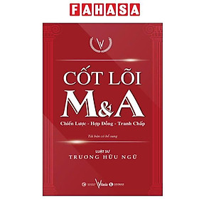 Sách - Cốt Lõi M&A - Chiến Lược - Hợp Đồng - Tranh Chấp