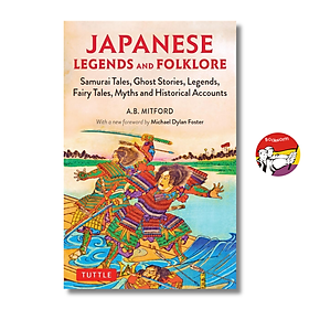 Sách - Japanese Legends and Folklore: Samurai Tales, Ghost Stories, Legends,... / Ngoại văn