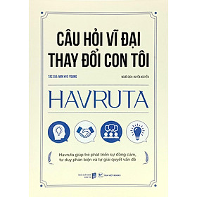 Câu Hỏi Vĩ Đại Thay Đổi Con Tôi - Havruta (Tân Việt)