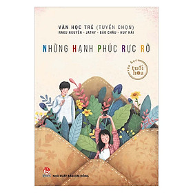 Nơi bán Văn Học Tuổi Hoa: Những Hạnh Phúc Rực Rỡ - Giá Từ -1đ