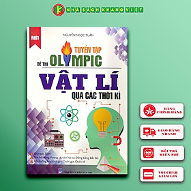Tuyển tập đề thi Olympic Vật Lí qua các thời kì 