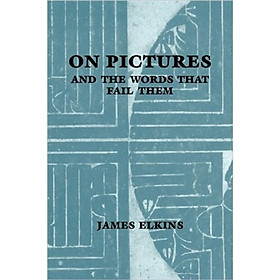 Nơi bán On Pictures and the Words that Fail Them - Giá Từ -1đ
