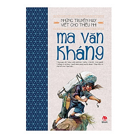 [Download Sách] Những Truyện Hay Viết Cho Thiếu Nhi - Ma Văn Kháng (Tái Bản 2018)