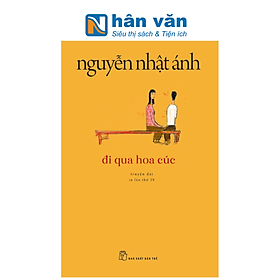 Ảnh bìa Nguyễn Nhật Ánh - Đi Qua Hoa Cúc