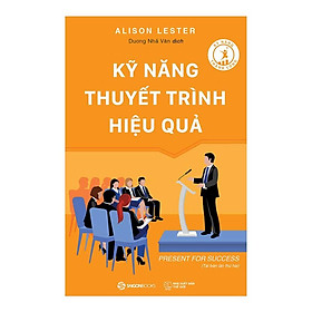 Hình ảnh Kỹ Năng Thuyết Trình Hiệu Quả (Tái bản năm 2023)