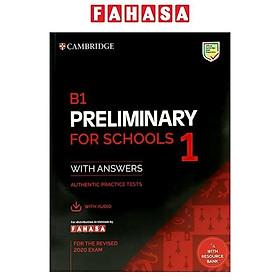 B1 Preliminary For Schools 1 For The Revised 2020 Exam Student's Book With Answers With Audio With Resource Bank: Authentic Practice Tests (PET Practice Tests)