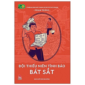 Sách Đội Thiếu Niên Tình Báo Bát Sắt (Tái Bản 2021)
