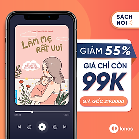 Sách nói: Làm Mẹ Rất Vui - Cẩm Nang 365 Ngày Đầu Của Mẹ Bên Con