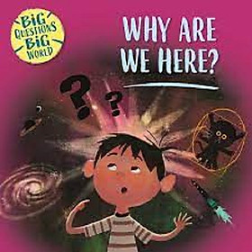 Big Questions, Big World: Why are we here? - Harper Collins