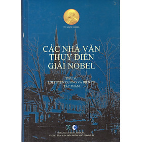 Các nhà văn Thụy Điển giải Nobel - Tiểu sử, lời tuyên dương và diễn từ tác phẩm - Dương Thụy