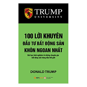 Nơi bán 100 Lời Khuyên Đầu Tư Bất Động Sản Khôn Ngoan Nhất (Tái Bản 2018) - Giá Từ -1đ