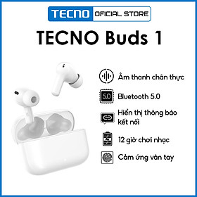 Mua Tai Nghe Bluetooth Tecno Buds 1 - Hàng Chính Hãng