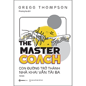 Sách The Master COACH - Con Đường Trở Thành Nhà Khai Vấn Tài Ba