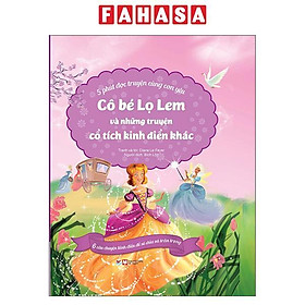 5 Phút Đọc Truyện Cùng Con Yêu - Cô Bé Lọ Lem Và Những Truyện Cổ Tích Kinh Điển Khác