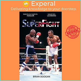 Sách - The SuperFight : Marvelous Marvin Hagler - Sugar Ray Leonard by Brian Doogan (UK edition, hardcover)