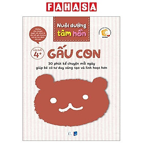 Bộ Sách Nuôi Dưỡng Tâm Hồn - Gấu Con - Lứa Tuổi 4+ (Bộ 6 Tập)