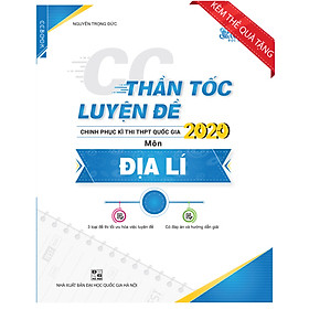 [Download Sách] Thần tốc luyện đề chinh phục kì thi THPT quốc gia 2020 môn Địa lý 1 (Tặng kèm 50 đề thi thử)