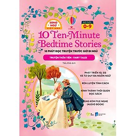 Sách song ngữ 10 Minutes Bedtime Stories - Truyện Kể Cho Bé Trước Giờ Đi Ngủ Cho Bé - Truyện Cổ Tích (Chọn Lẻ)