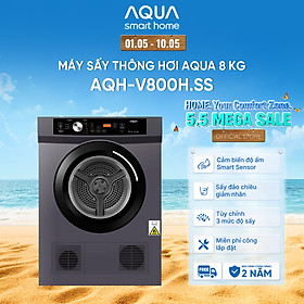 Máy sấy thông hơi Aqua 8KG AQH-V800H.SS - Bảo hành tận nhà - Freeship toàn quốc - Hàng chính hãng