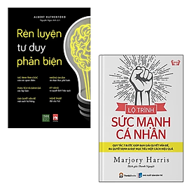 Combo 2 cuốn sách tư duy - kĩ năng sống : Rèn luyện tư duy phản biện + Lộ trình sức mạnh cá nhân